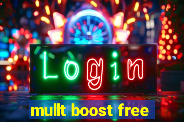 mullt boost free